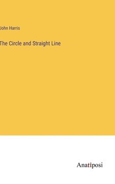 portada The Circle and Straight Line