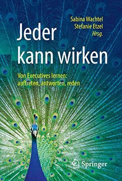 portada Jeder Kann Wirken: Von Executives Lernen: Auftreten, Antworten, Reden (in German)