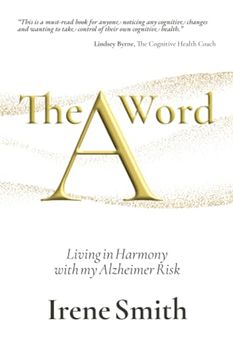 portada The A-Word: Living in Harmony With my Alzheimer Risk (en Inglés)