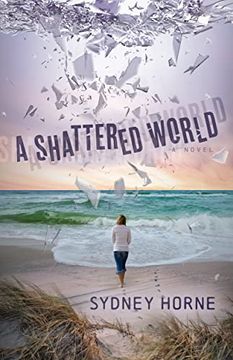 portada A Shattered World: A Novel (in English)