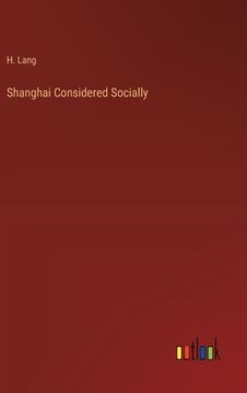 portada Shanghai Considered Socially (en Inglés)