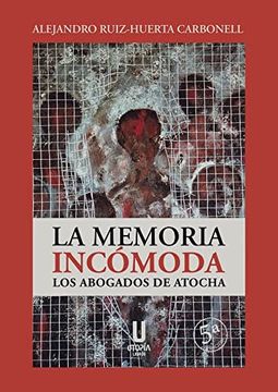 portada La Memoria Incomoda los Abogados de Atocha