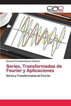 portada Series, Transformadas de Fourier y Aplicaciones: Series y Transformadas de Fourier