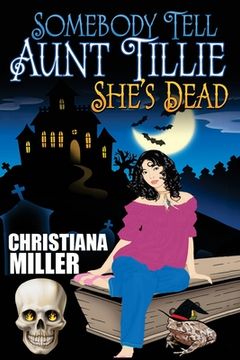 portada Somebody Tell Aunt Tillie She's Dead (in English)