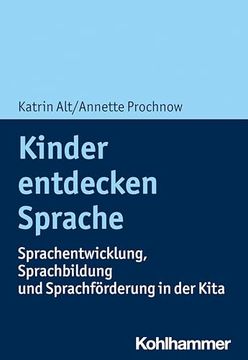 portada Kinder Entdecken Sprache: Sprachentwicklung, Sprachbildung Und Sprachforderung in Der Kita (en Alemán)