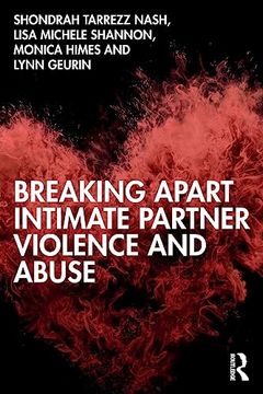 portada Breaking Apart Intimate Partner Violence and Abuse (en Inglés)