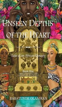 portada Unseen Depths of the Heart (1): Tales of an African Dynasty (en Inglés)