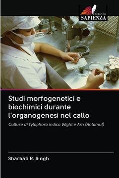 portada Studi morfogenetici e biochimici durante l'organogenesi nel callo (en Italiano)