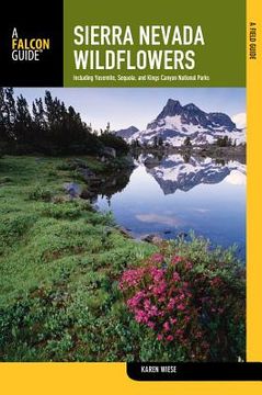 portada sierra nevada wildflowers: a field guide to common wildflowers and shrubs of the sierra nevada, including yosemite, sequoia, and kings canyon nat (in English)