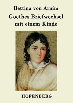 portada Goethes Briefwechsel mit Einem Kinde (en Alemán)