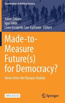 portada Made-To-Measure Future(s) for Democracy?: Views from the Basque Atalaia (in English)