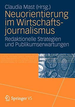 portada Neuorientierung im Wirtschaftjournalismus: Redaktionelle Strategien und Publikumserwartungen (en Alemán)