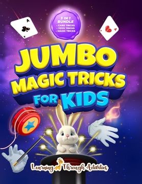 portada Jumbo Magic Tricks For Kids: "How Did YOU Do That!?" - Embark on a Thrilling Magic Adventure of Card Tricks, Yoyo Stunts, and Exciting Illusions! (in English)