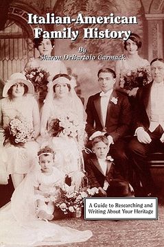 portada italian-american family history: a guide to researching and writing about your heritage