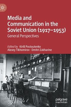 portada Media and Communication in the Soviet Union (1917-1953): General Perspectives (en Inglés)
