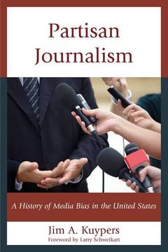 portada Partisan Journalism: A History of Media Bias in the United States (Communication, Media, and Politics) (en Inglés)