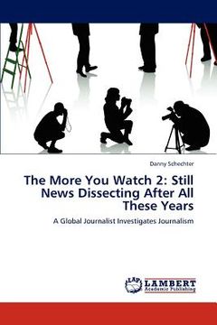 portada the more you watch 2: still news dissecting after all these years