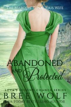 portada Abandoned & Protected: The Marquis' Tenacious Wife (in English)