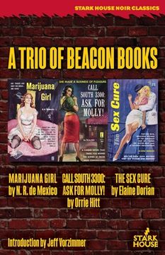 portada Marijuana Girl / Call South 3300: Ask for Molly! / The Sex Cure: A Trio of Beacon Books (in English)