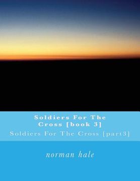 portada Soldiers For The Cross [book 3] (en Inglés)