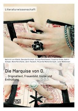 portada Die Marquise von o. Originaltext, Frauenbild, Ironie und Enthüllung (in German)