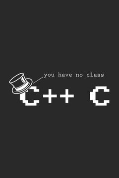portada You Have No Class C++ C: 120 Pages I 6x9 I Dot Grid (en Inglés)