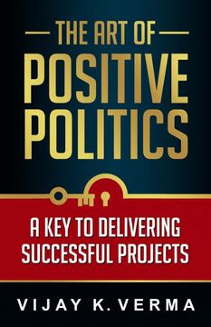 portada The art of Positive Politics: A key to Delivering Successful Projects (en Inglés)