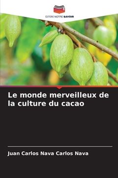 portada Le monde merveilleux de la culture du cacao (en Francés)