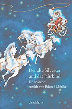 portada Der Alte Silvester und das Jahrkind: Ein Märchen (en Alemán)