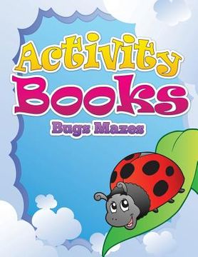 portada Activity Books (Bugs Mazes) (en Inglés)