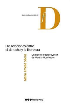 portada Las Relaciones Entre el Derecho y la Literatura: Una Lectura del Proyecto de Martha Nussbaum (Filosofía y Derecho) (in Spanish)