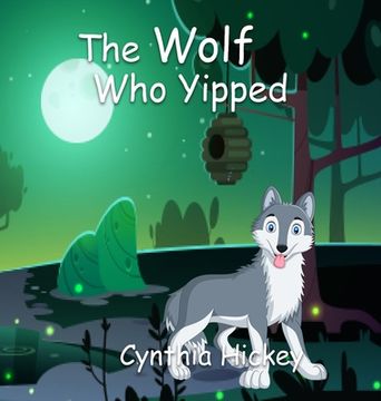 The Wolf Who Yipped (en Inglés)