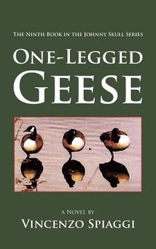 portada One-Legged Geese: The Ninth Book in the Johnny Skull Series (en Inglés)