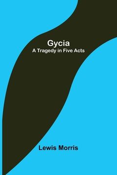portada Gycia: A Tragedy in Five Acts (en Inglés)