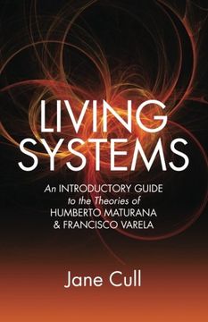 portada Living Systems: An Introductory Guide to the Theories of Humberto Maturana & Francisco Varela (in English)