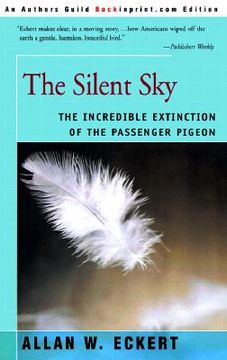 portada the silent sky: the incredible extinction of the passenger pigeon (en Inglés)