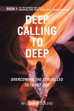 portada Deep Calling to Deep: Overcoming the Struggles to Trust God (en Inglés)