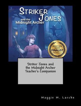 portada Striker Jones and the Midnight Archer Teacher's Companion (en Inglés)