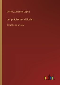 portada Les précieuses ridicules: Comédie en un acte (in French)