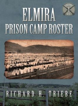 portada Elmira Prison Camp Roster Volume I (en Inglés)