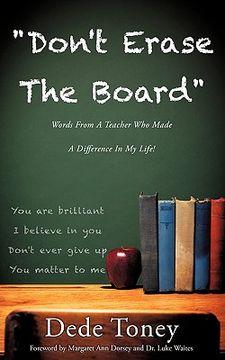 portada don't erase the board words from a teacher who made a difference in my life! (in English)