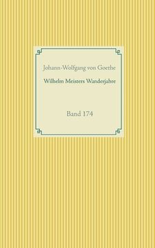 portada Wilhelm Meisters Wanderjahre: Band 174 (en Alemán)