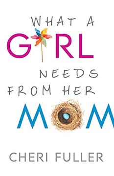 portada What a Girl Needs From Her Mom (en Inglés)