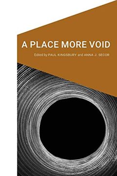 portada A Place More Void (Cultural Geographies + Rewriting the Earth) (en Inglés)