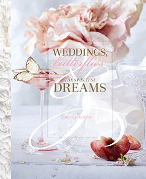 portada Weddings, Butterflies & the Sweetest Dreams (in English)