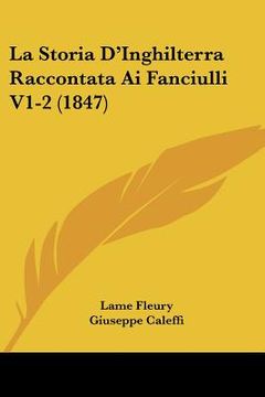 portada La Storia D'Inghilterra Raccontata Ai Fanciulli V1-2 (1847) (en Italiano)
