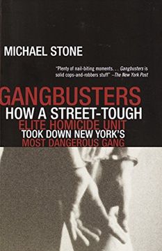 portada Gangbusters: How a Street Tough, Elite Homicide Unit Took Down new York's Most Dangerous Gang (in English)