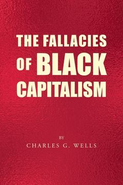 portada The Fallacies of Black Capitalism (en Inglés)