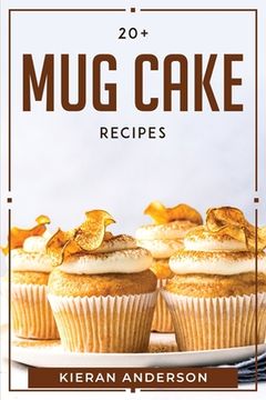 portada 20 + Mug Cake Recipes (en Inglés)