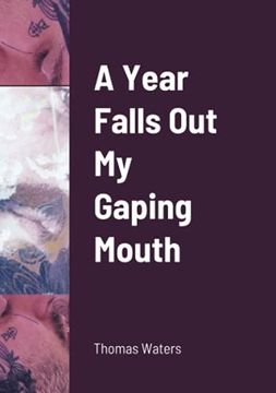 portada A Year Falls out my Gaping Mouth (en Inglés)